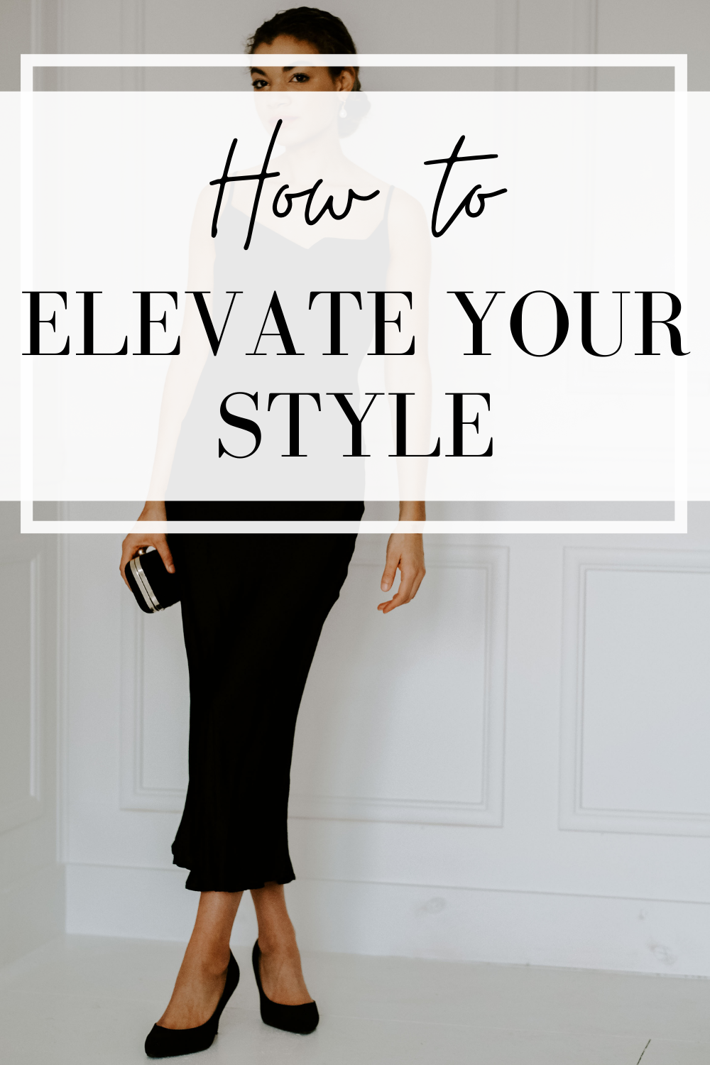 how to elevate your style